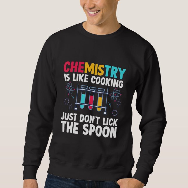Moletom Professor de Química A Química é Como a Ciência da (Frente)