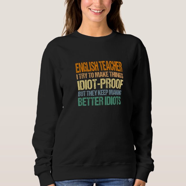 Moletom Professor Inglês Tenta Fazer Coisas Idiotas Provas (Frente)