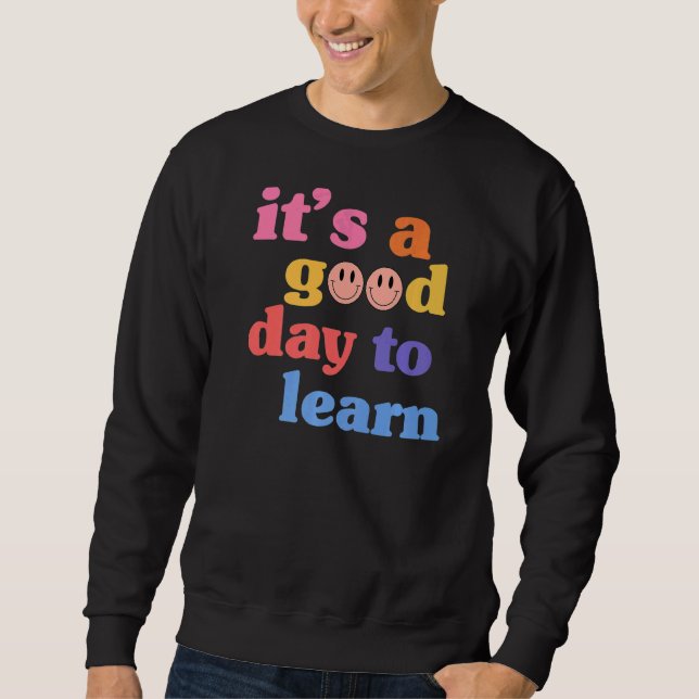 Moletom Professor Inspirador É Um Bom Dia para Aprender Ch (Frente)