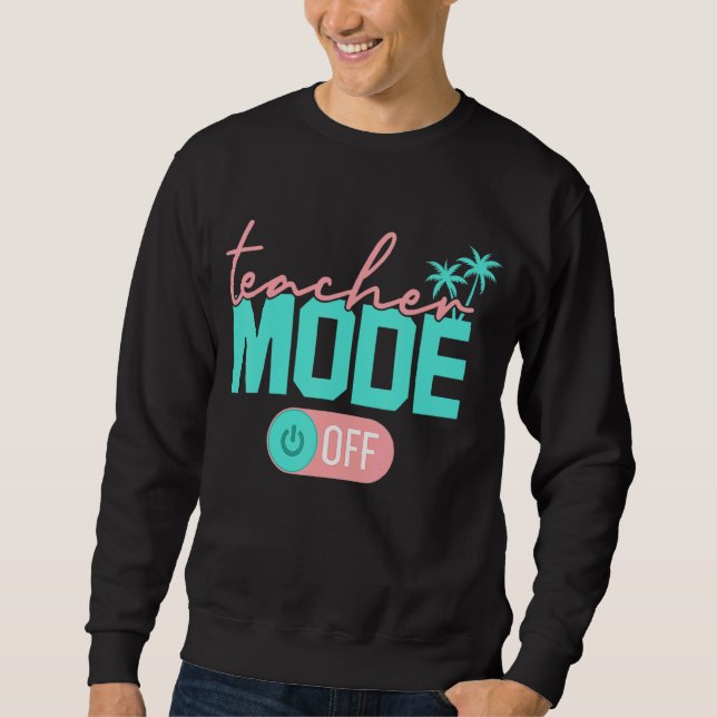 Moletom Professor Modo Feliz No Último Dia Da Escola Verão (Frente)