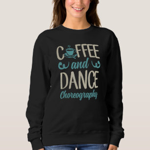 Moletom Professora De Café E Coreografia De Dança 1
