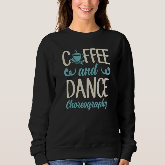 Moletom Professora De Café E Coreografia De Dança 1 (Frente)