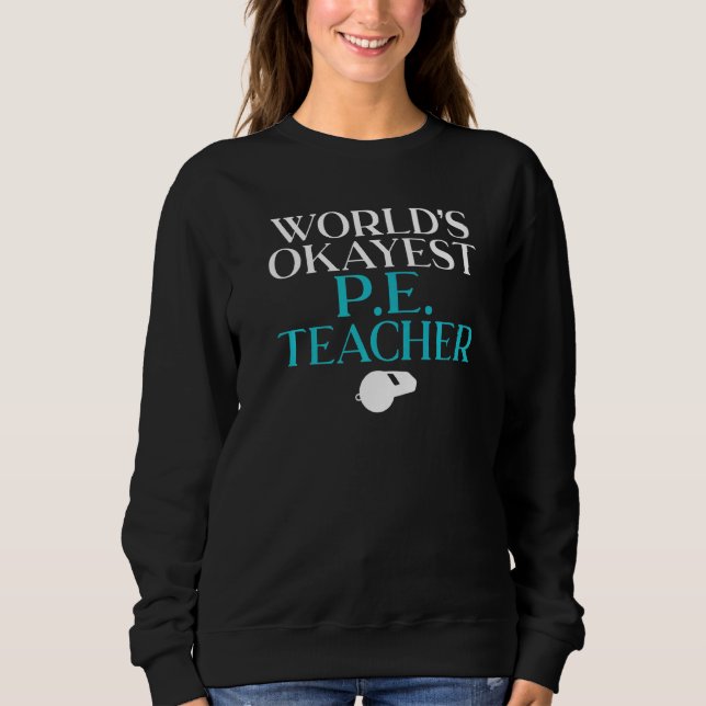 Moletom Professora de Pe Mundiais Okayest (Frente)
