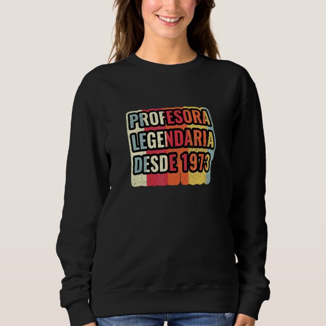 Moletom Professora Lendária Desde 1973   Professora (Frente)