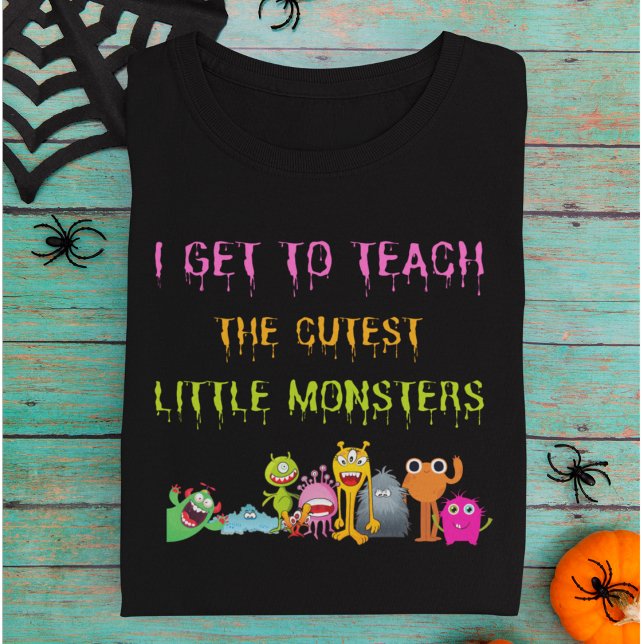 Moletom Professores engraçados no Halloween (I Get to Teach the Cutest Little Monsters Teachers Sweatshirt.)