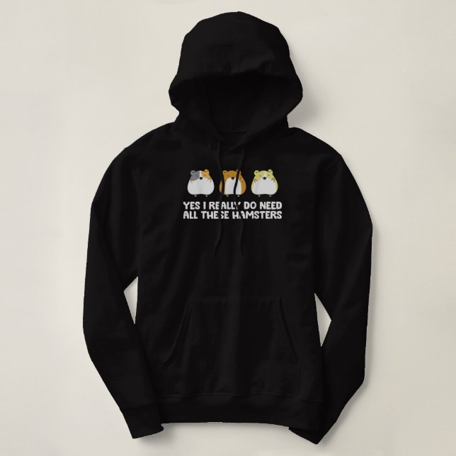 Moletom Proprietário De Hamster Sim Eu Realmente Preciso D (Frente do Design)