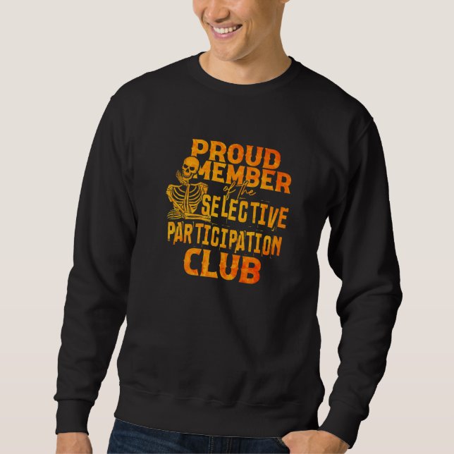Moletom Proud Member Of The Selective Participation Club A (Frente)