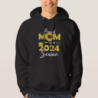 Moletom Proud Mom of a 2024 Senior, Funny Graduation Sunfl