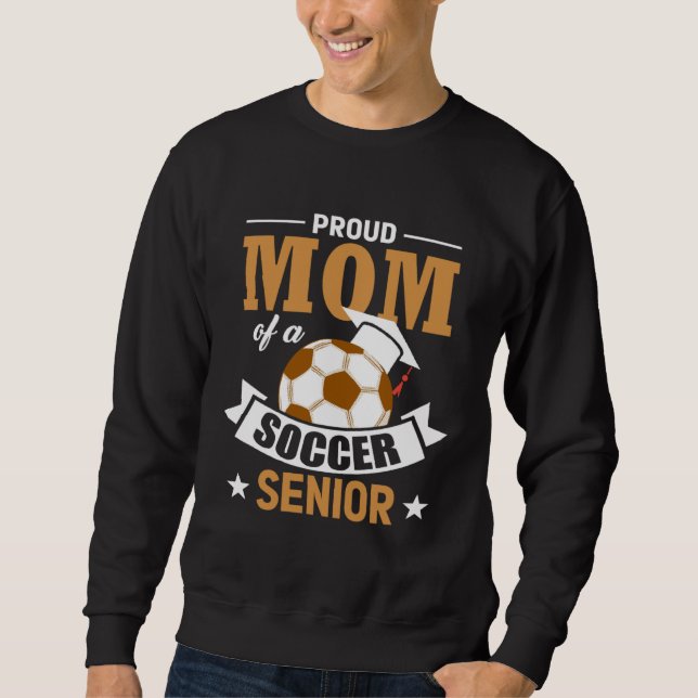 Moletom Proud Mom Of A Soccer Senior Soccer Players Proud  (Frente)
