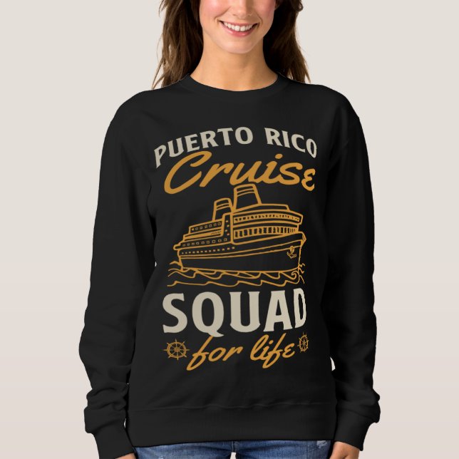 Moletom Puerto Rico Cruise Squad For Life Matching Cruise  (Frente)
