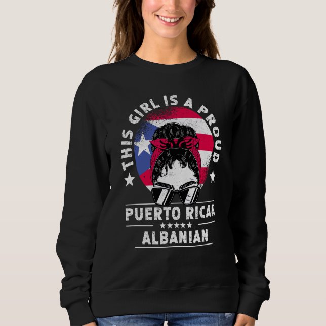 Moletom Puerto Rico Flag Albania Grown Women Girl Pride (Frente)