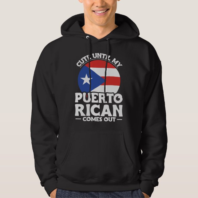 Moletom Puerto Rico Roots Cute Until My Puerto Rican Comes (Frente)