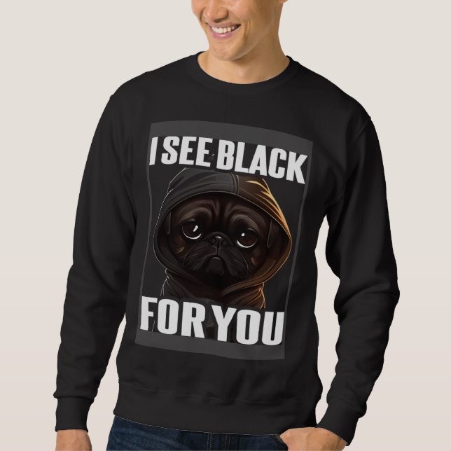 Moletom Pug Coffee I Pug I See Black For You (Frente)
