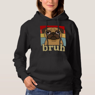 Moletom Pug Divertido Bruh Cachorro Tolo Amante de Cães Hu