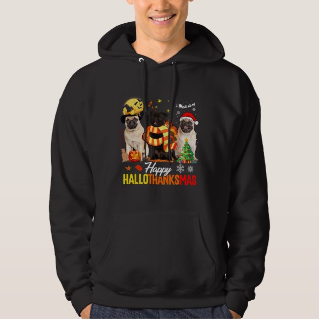 Moletom Pug Dog Happy Hallothanksmas Cute Pug Dog Thanksgi (Frente)