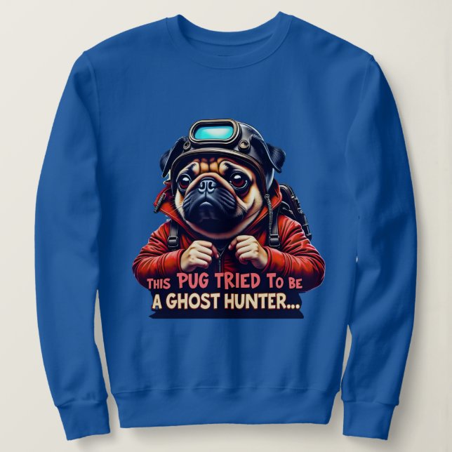 Moletom Pug Ghost Hunter Halloween for pug parents (Frente do Design)