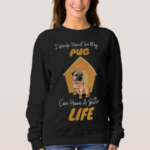Moletom Pug Pode Ter Uma Vida Melhor Dama De Cachorro Clás