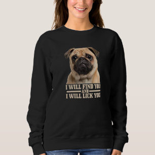 Moletom Pug Vai Encontrar Você E Lamber Você  Mãe Pug Pai 