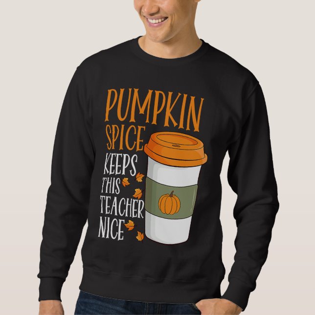 Moletom Pumpkin Spice Keeps This Teacher Nice Fall Hallowe (Frente)