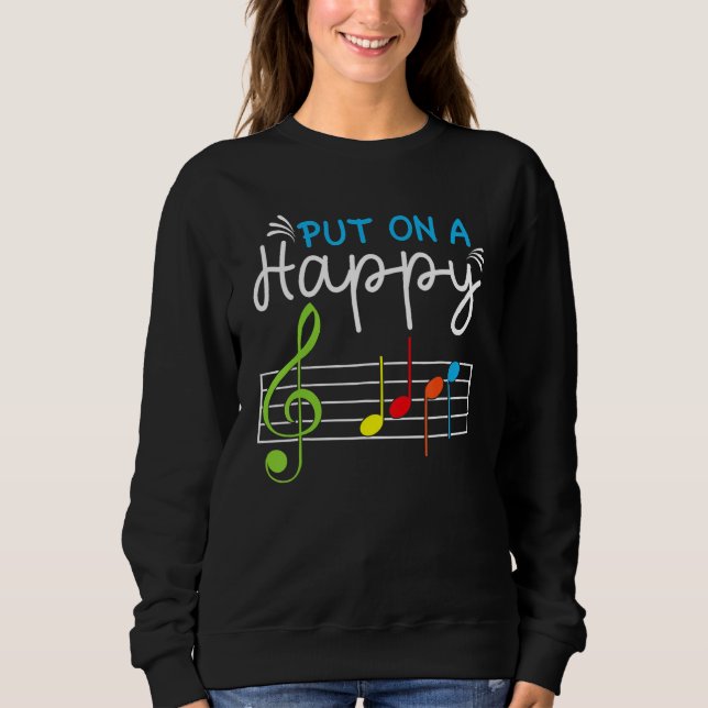 Moletom Put On A Happy Face Music Teacher Music Notes Treb (Frente)