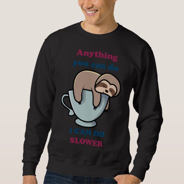 Moletom Qualquer Coisa Que Você Possa Fazer Eu Posso Fazer (Frente)