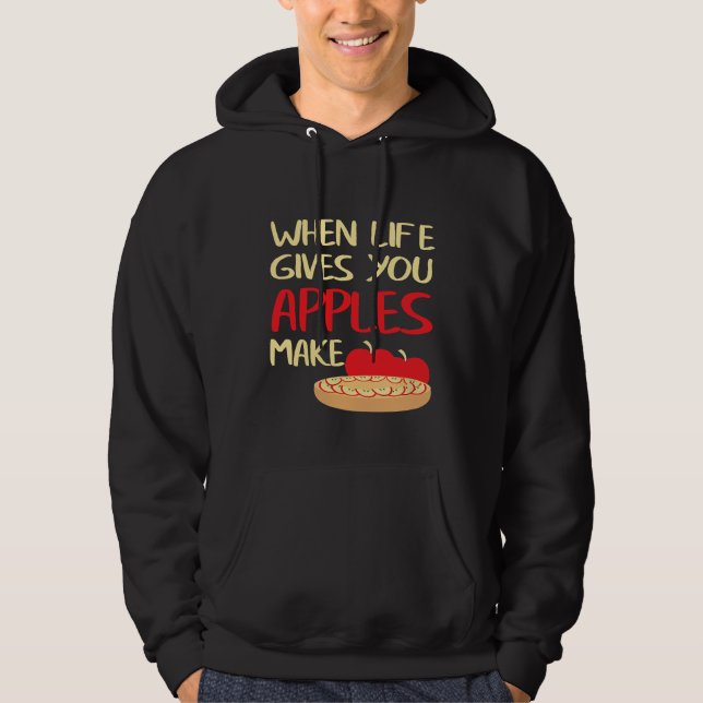 Moletom Quando a Vida Lhe Dá Maçãs Faça Chefs de Torta (Frente)