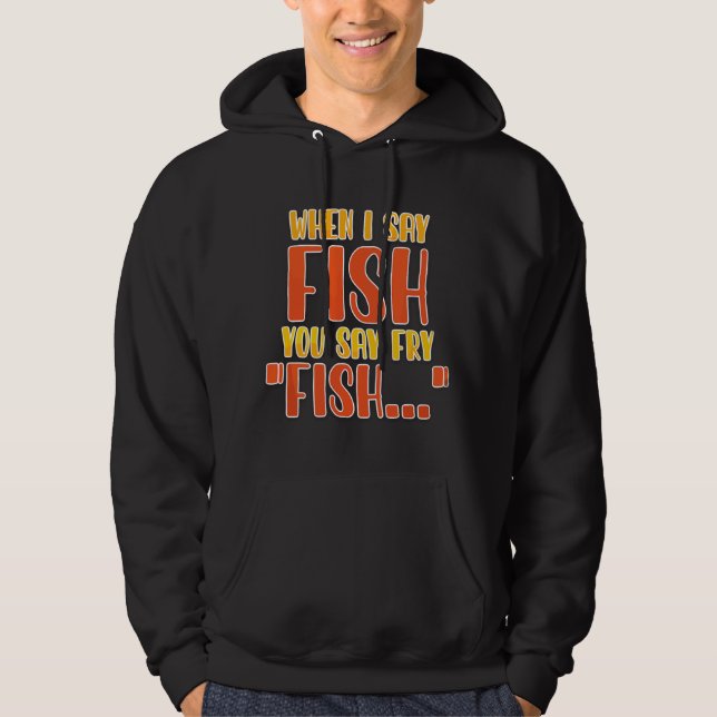 Moletom Quando eu digo Peixe você diz Fritar Piada de Pesc (Frente)
