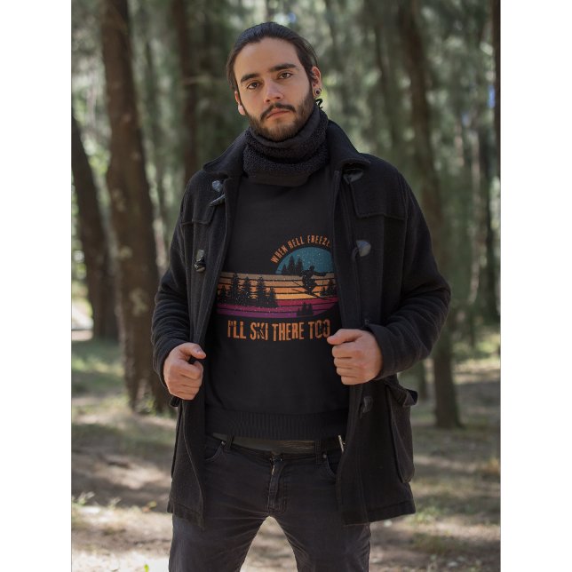 Moletom Quando o inferno parar, eu vou esquiar lá também (Criador carregado)