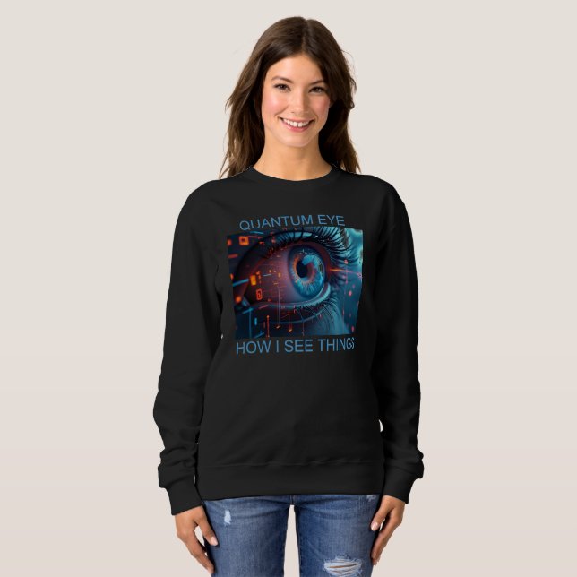 Moletom Quantum Eye things women black sweatshirt (Frente Completa)