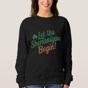Moletom Que Comece as Travessuras Funny Irish St Patricks