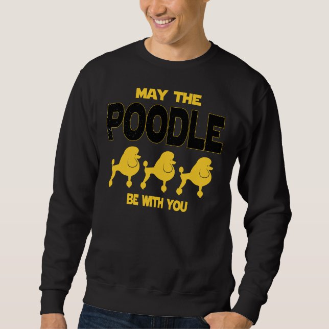 Moletom Que O Poodle Esteja Com Você (Frente)