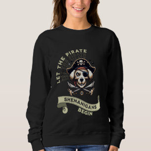 Moletom Que Os Piratas Shenanigans Comecem Com Os Cachorro