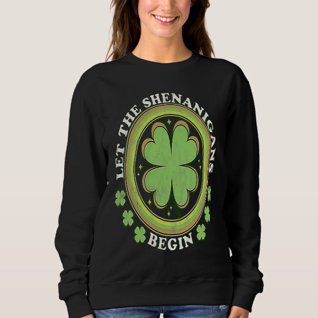 Moletom Que os shenanigans comecem com shamrocks para a Ru (Frente)