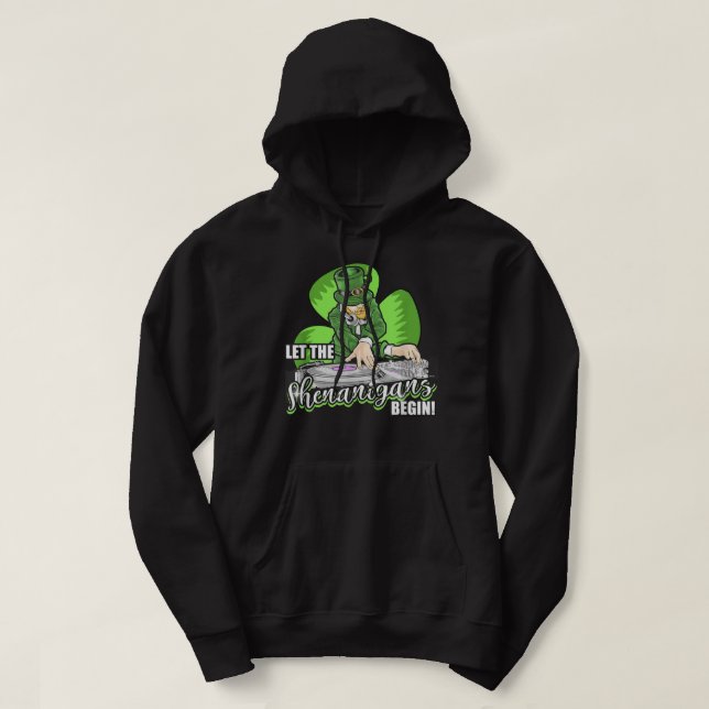 Moletom Que os Shenanigans comecem! DJ Saint Patrick Humor (Frente do Design)