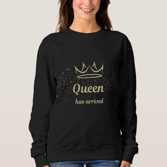 Moletom Queen Has Arrived Gold Crown Sweatshirt (Frente)