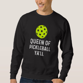 Moletom Queen Of Pickleball Ya'll Pickleball Gag 1