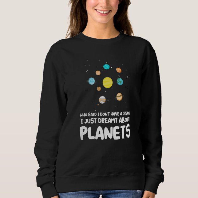 Moletom quem disse que eu não tenho um sonho planetas plan (Frente)
