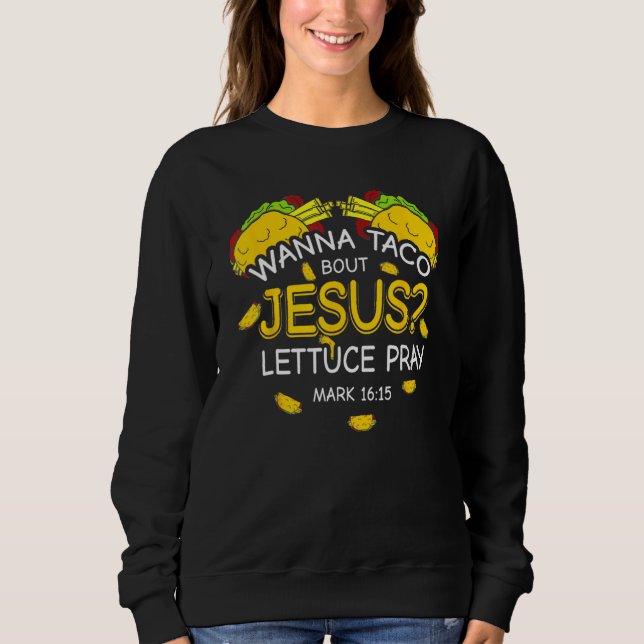 Moletom Quer Taco Sobre Jesus Alface Rezar Cinco De Maio C (Frente)