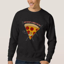 Moletom Quer uma Pizza de Mim?!?!
