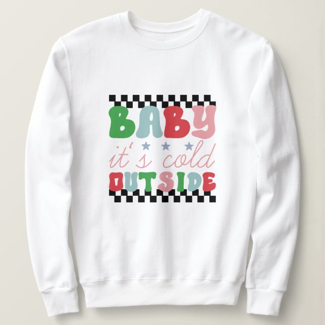 Moletom Querida, está frio fora do natal (Frente do Design)