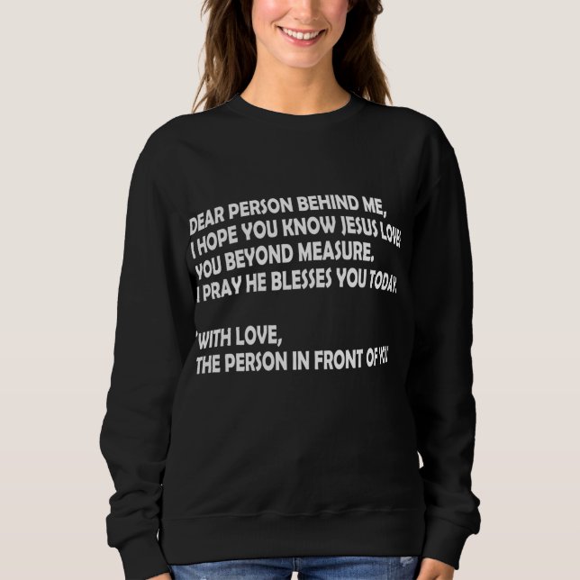 Moletom Querida Pessoa Atrás De Mim Eu Espero Que Você Con (Frente)
