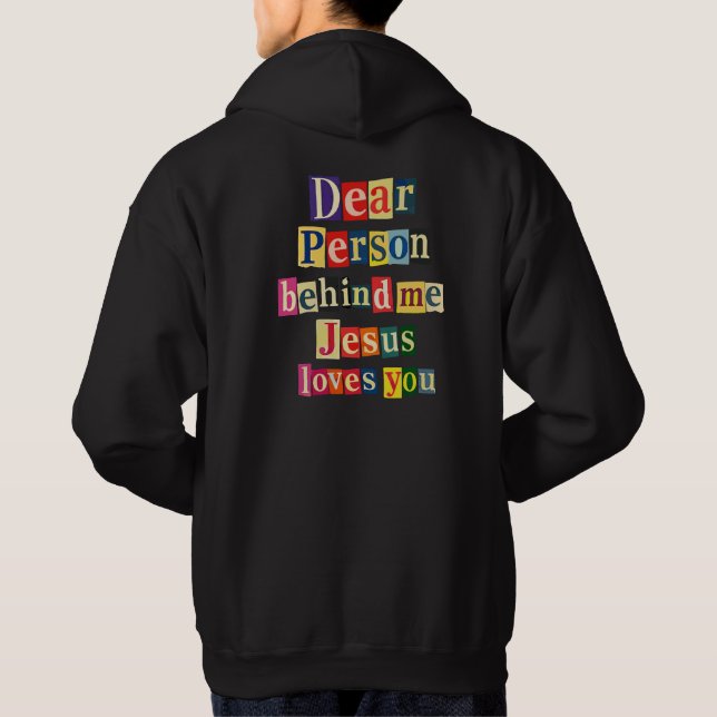 Moletom Querida pessoa atrás de mim Jesus te ama (Verso)