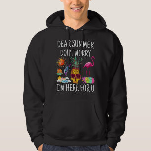 Moletom Querido Verão Não se preocupe, estou aqui para U A