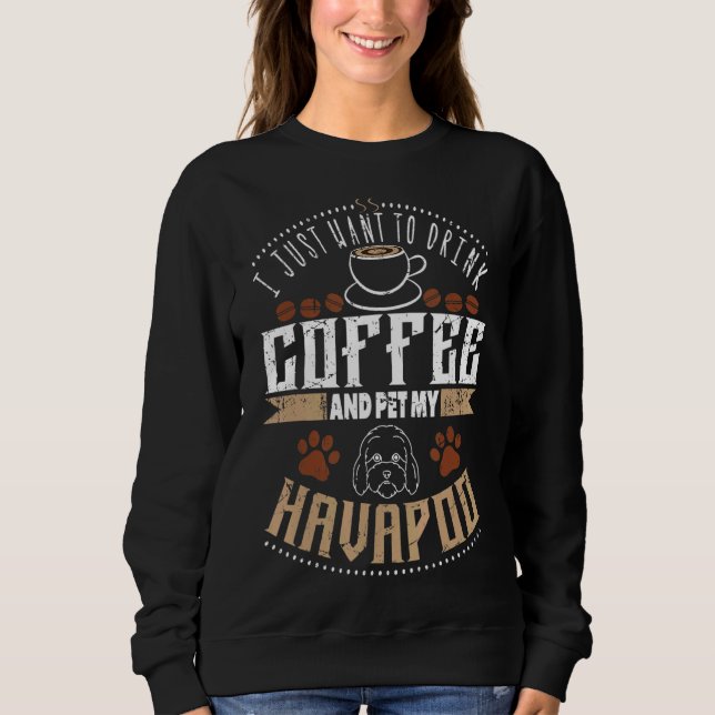 Moletom Quero Beber Café Pet My Havapoo Ou Havapoo (Frente)