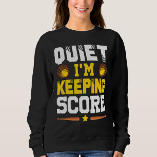 Moletom Quiet I'm Keeping Score Softball Scorekeeper 1