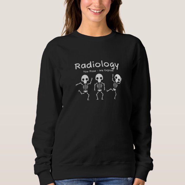 Moletom Radiologia Que Você Pose Exportaremos Esqueleto Da (Frente)