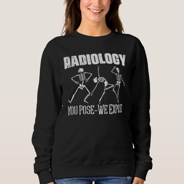 Moletom Radiologia Que Você Pose Exportaremos Rad Tech Rad (Frente)