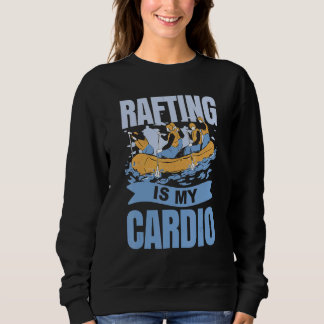 Moletom Rafting Is My Cardio