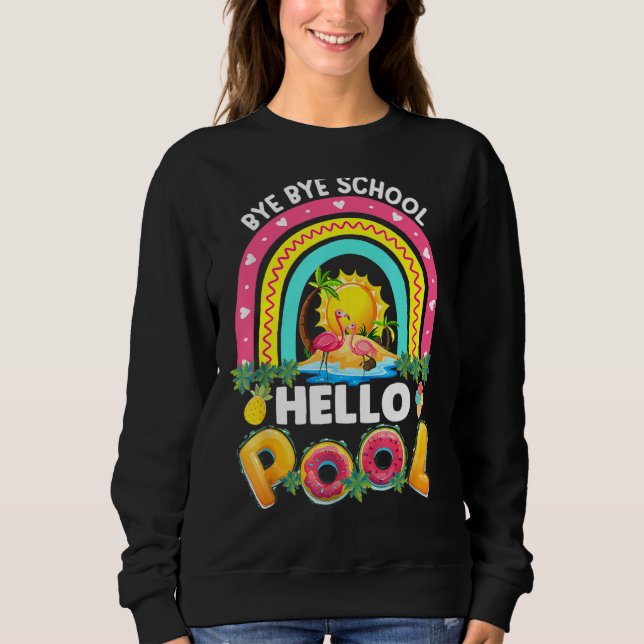 Moletom Rainbow Bye School Hello Piscina No Dia Passado De (Frente)