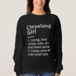 Moletom Raízes da Cidade Funny do Texas Tx<br><div class="desc">Cleveland Girl Tx Texas Funny City Roots.</div>